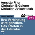 Cover-Bild zum Titel 'Ihre Verbindung wird gehalten. Das Telefon in der Literatur' von 'Christian Ankowitsch, Tobias Bock, Christian Brückner, Traudl Bünger, Annette Frier'