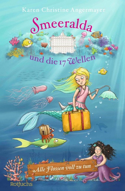 Smeeralda und die 17 Wellen: Alle Flossen voll zu tun - Karen Christine Angermayer