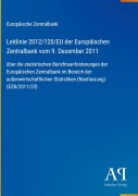 Cover-Bild zum Titel 'Leitlinie 2012/120/EU der Europäischen Zentralbank vom 9. Dezember 2011' von 'Europäische Zentralbank'