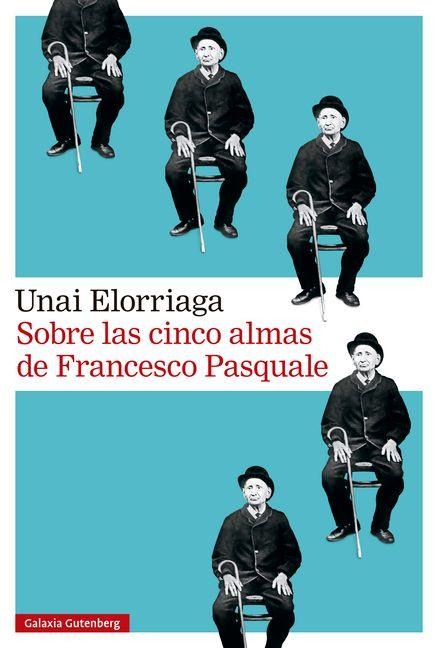 Sobre Las Cinco Almas de Francesco Pasquale - Unai Elorriaga