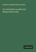 Cover-Bild zum Titel 'Zur Geschichte von Rath und Bürgerschaft in Kiel' von 'Friedrich Ludwig Christian Volbehr'