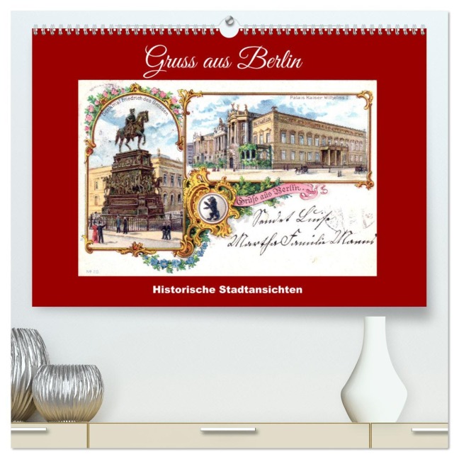 Gruss aus Berlin - Historische Stadtansichten (hochwertiger Premium Wandkalender 2026 DIN A2 quer), Kunstdruck in Hochglanz - Henning von Löwis of Menar