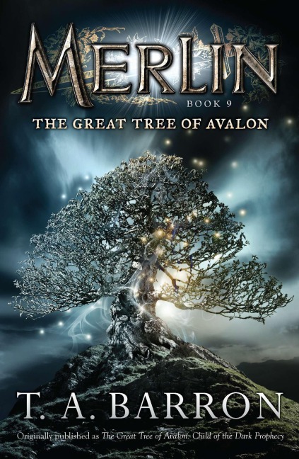The Great Tree of Avalon - T A Barron