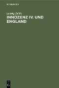 Innozenz IV. und England - Ludwig Dehio