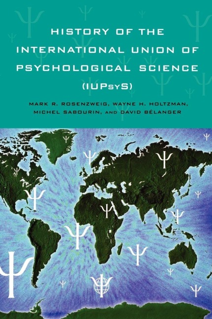 History of the International Union of Psychological Science (IUPsyS) - 