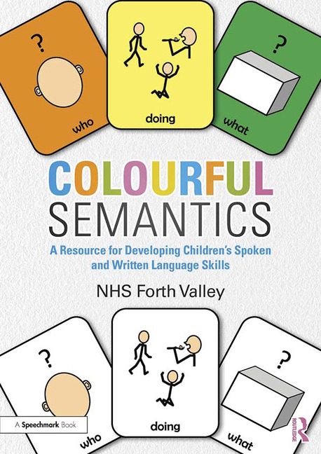 Colourful Semantics - Nhs Forth Valley