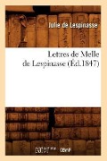 Cover-Bild zum Titel 'Lettres de Melle de Lespinasse (Éd.1847)' von 'Julie De Lespinasse'