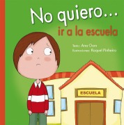 Cover-Bild zum Titel 'No Quiero... IR a la Escuela' von 'Ana Oom'