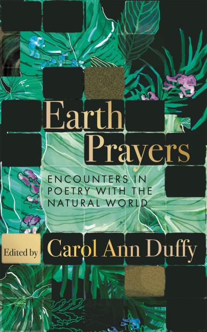 Earth Prayers - Carol Ann Duffy