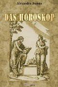 Das Horoskop - Alexandre Dumas