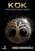 Cover-Bild zum Titel 'Kök - Insanligin Sakli Tarihi' von 'Hamza Yardimcioglu'