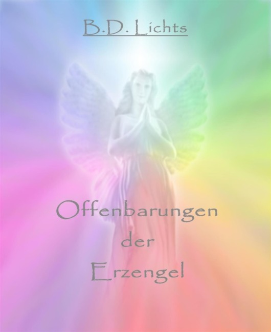 Offenbarungen der Erzengel - B. D Lichts