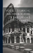 Cover-Bild zum Titel 'Notizie Storiche Archeologiche Di Tarquinia E Corneto' von 'Luigi Dasti'
