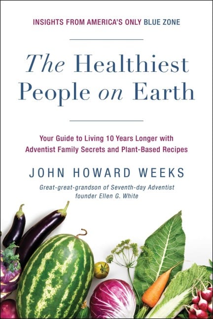 The Healthiest People on Earth - John Howard Weeks