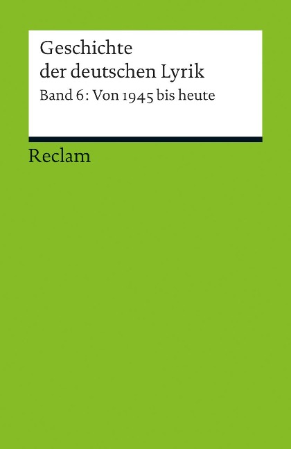 Geschichte der deutschen Lyrik. Band 6: Von 1945 bis heute - Hermann Korte