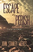 Cover-Bild zum Titel 'Escape or Perish' von 'John Stanley Weekes'