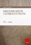 Cover-Bild zum Titel 'Riabilitazione equestre e autismo in età evolutiva' von 'Massimo A. Frascarelli'