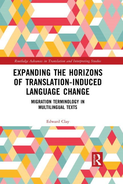 Expanding the Horizons of Translation-Induced Language Change - Edward Clay