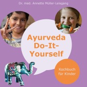Cover-Bild zum Titel 'Ayurveda Do-It-Yourself' von 'Annette Müller-Leisgang'
