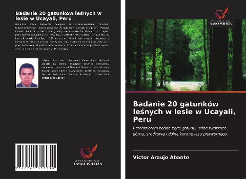 Badanie 20 gatunków le¿nych w lesie w Ucayali, Peru - Víctor Araujo Abanto
