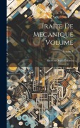 Cover-Bild zum Titel 'Traite de mecanique Volume; Volume 1' von 'Siméon-Denis Poisson'