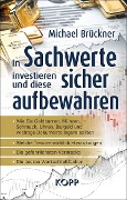 Cover-Bild zum Titel 'In Sachwerte investieren und diese sicher aufbewahren' von 'Michael Brückner'