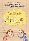Cover-Bild zum Titel 'Carlotta, Henri und das Leben' von 'Anette Beckmann'