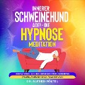 Cover-Bild zum Titel 'Innerer Schweinehund ade! Die Hypnose / Meditation' von 'Alfred Pöltel'