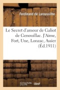Cover-Bild zum Titel 'Le Secret d'amour de Galiot de Genouillac. J'Aime, Fort, Une, Lonzac, Assier' von 'Ferdinand de Laroussilhe'