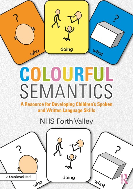 Colourful Semantics - Nhs Forth Valley