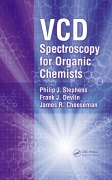 Cover-Bild zum Titel 'VCD Spectroscopy for Organic Chemists' von 'Philip J. Stephens, James R. Cheeseman, Frank J. Devlin'