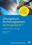 Übungsbuch Rechnungswesen - leicht gemacht - Stephan Kudert, Peter Sorg