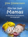 Cover-Bild zum Titel 'Elia hat zwei Mamas - Ein Kinderbuch über Adoption und Anderssein' von 'Silke Zimmermann'