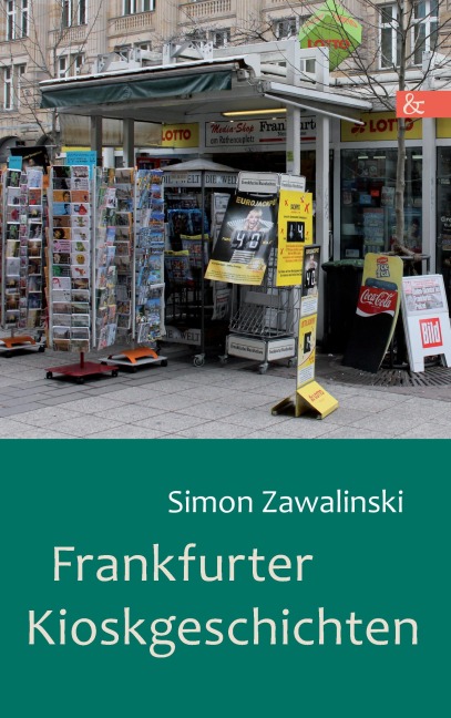 Frankfurter Kioskgeschichten - Simon Zawalinski