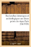 Cover-Bild zum Titel 'Recherches Historiques Et Archéologiques Sur Divers Points Du Vieux Paris' von 'Cénac'