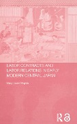 Cover-Bild zum Titel 'Labour Contracts and Labour Relations in Early Modern Central Japan' von 'Mary Louise Nagata'