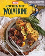 Cover-Bild zum Titel 'Kochen mit Wolverine' von 'Cassandra Reeder, James Asmus, Chris Cosentino'
