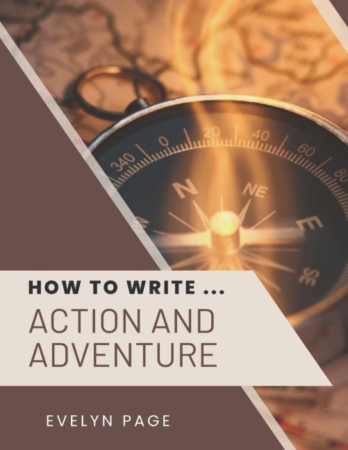 How To Write ... Action and Adventure - Evelyn Page