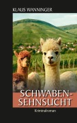 Cover-Bild zum Titel 'Schwaben-Sehnsucht' von 'Klaus Wanninger'