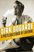 Cover-Bild zum Titel 'A Postillion Struck by Lightning' von 'Dirk Bogarde'