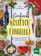 Cover-Bild zum Titel 'Einfach - Köstlich - Eingelegt' von 'Joana Gimbutyte'