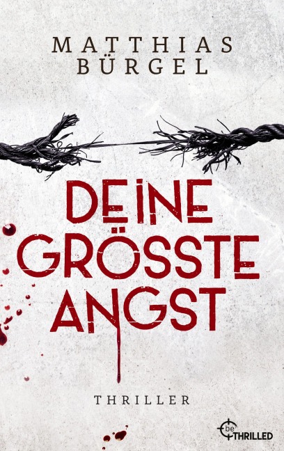 Deine größte Angst - Matthias Bürgel