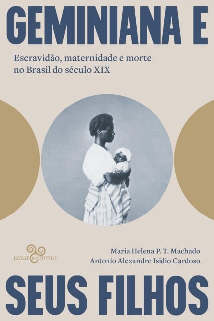 Geminiana e seus filhos - Maria Helena P. T. Machado, Antonio Alexandre Isidio Cardoso