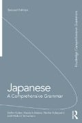 Cover-Bild zum Titel 'Japanese: A Comprehensive Grammar' von 'Stefan Kaiser, Yasuko Ichikawa, Hilofumi Yamamoto, Noriko Kobayashi'