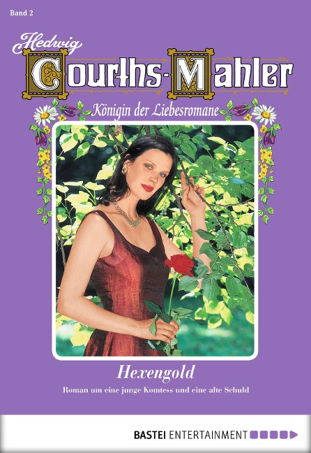 Hedwig Courths-Mahler - Folge 002 - Hedwig Courths-Mahler