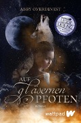 Cover-Bild zum Titel 'Auf gläsernen Pfoten' von 'Abby Overdevest'