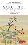 Cover-Bild zum Titel 'Sakuteiki: A Modern Translation of Japan's Gardening Classic' von 'Jiro Takei, Marc Peter Keane'