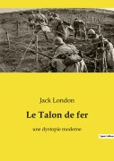Cover-Bild zum Titel 'Le Talon de fer' von 'Jack London'