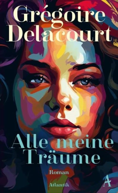 Alle meine Träume - Grégoire Delacourt