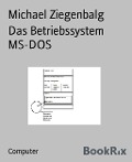 Cover-Bild zum Titel 'Das Betriebssystem MS-DOS' von 'Michael Ziegenbalg'